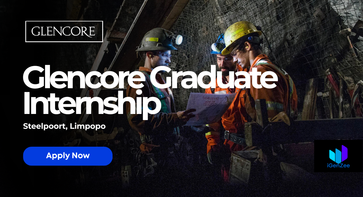 Glencore Graduate Internship Programme 2026 in Limpopo (Apply Before 8 April)