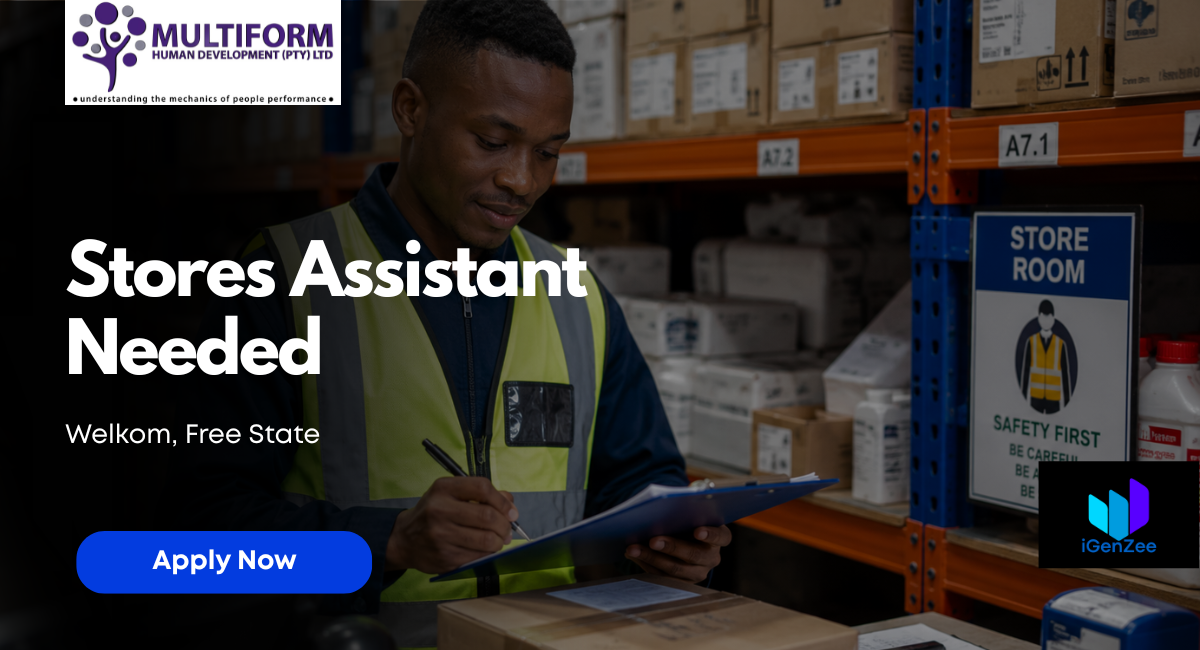 Stores Assistant Job Opportunity in Welkom – Permanent Position (Matric Required)